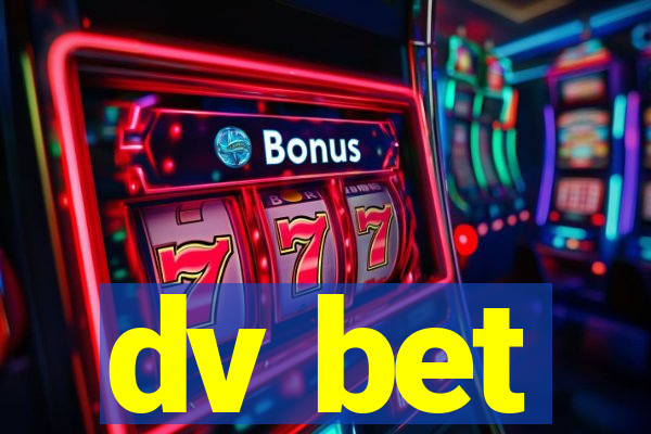 dv bet